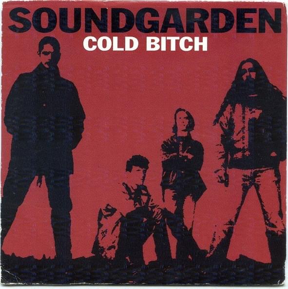 Album cover art for "Cold Bitch" by Soundgarden