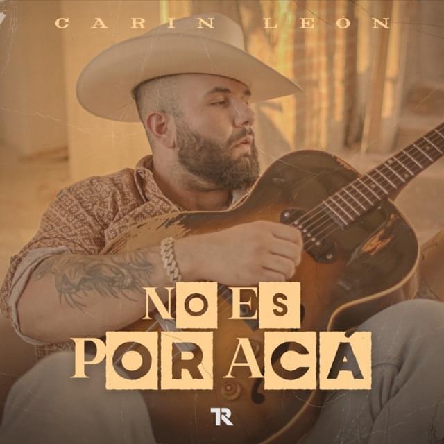 Album cover art for "No Es Por Acá" by Carín León
