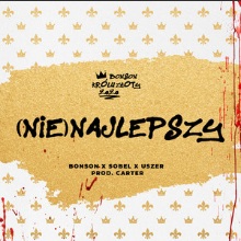 Album cover art for "(Nie)Najlepszy (Bonus track)" by Bonson & Sobel & Uszer zDP