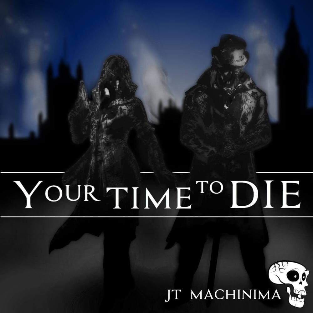 Album cover art for "Your Time to Die" by JT Music