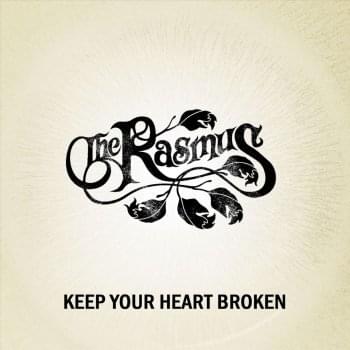 Album cover art for "Keep Your Heart Broken" by The Rasmus