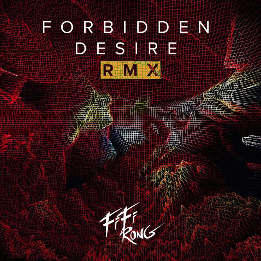 Forbidden Desire (MermaidS Remix) by Fifi Rong