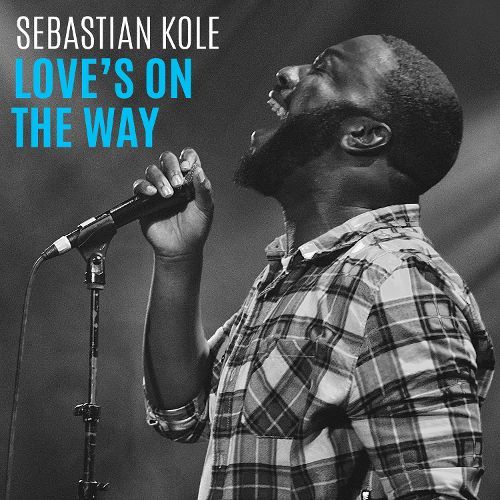 Love’s On The Way by Sebastian Kole