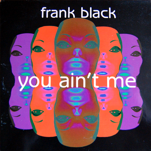 Album cover art for "You Ain’t Me" by Frank Black