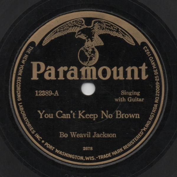 You Can’t Keep No Brown (Paramount Version) by Bo Weavil Jackson