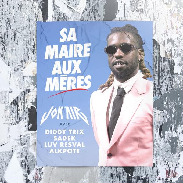 Album cover art for "Sa maire aux mères" by Jok’Air & Alkpote & Luv Resval & Diddi Trix & Sadek