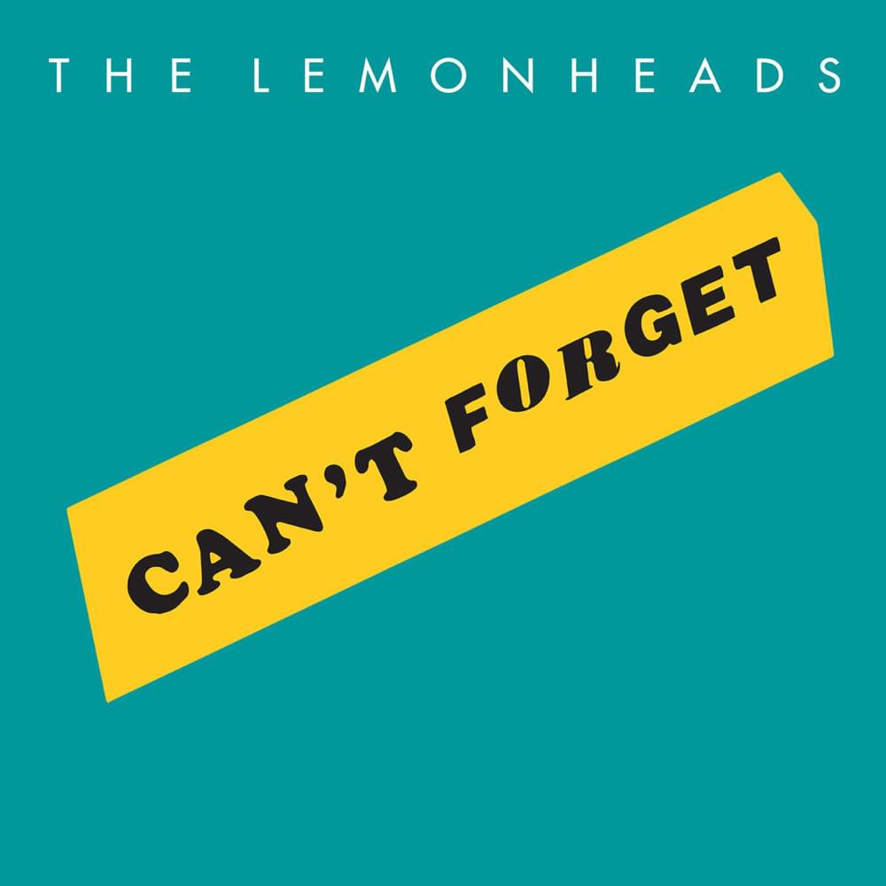 Album cover art for "Can’t Forget" by The Lemonheads