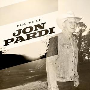 Album cover art for "Fill ’Er Up" by Jon Pardi