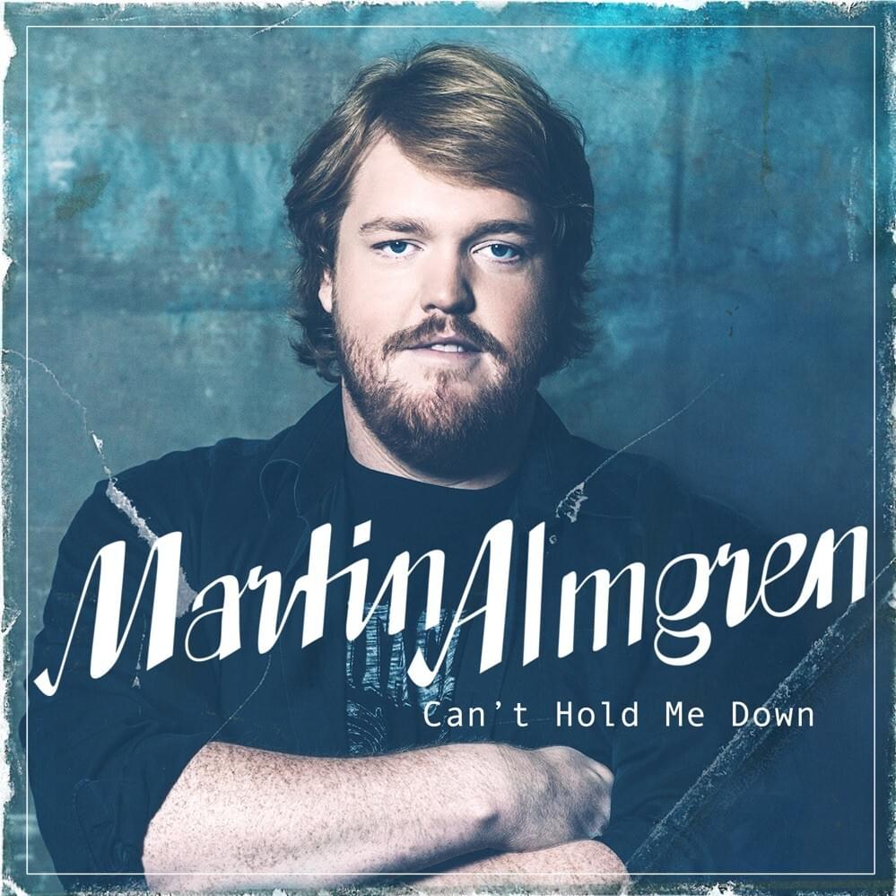 Can’t Hold Me Down by Martin Almgren
