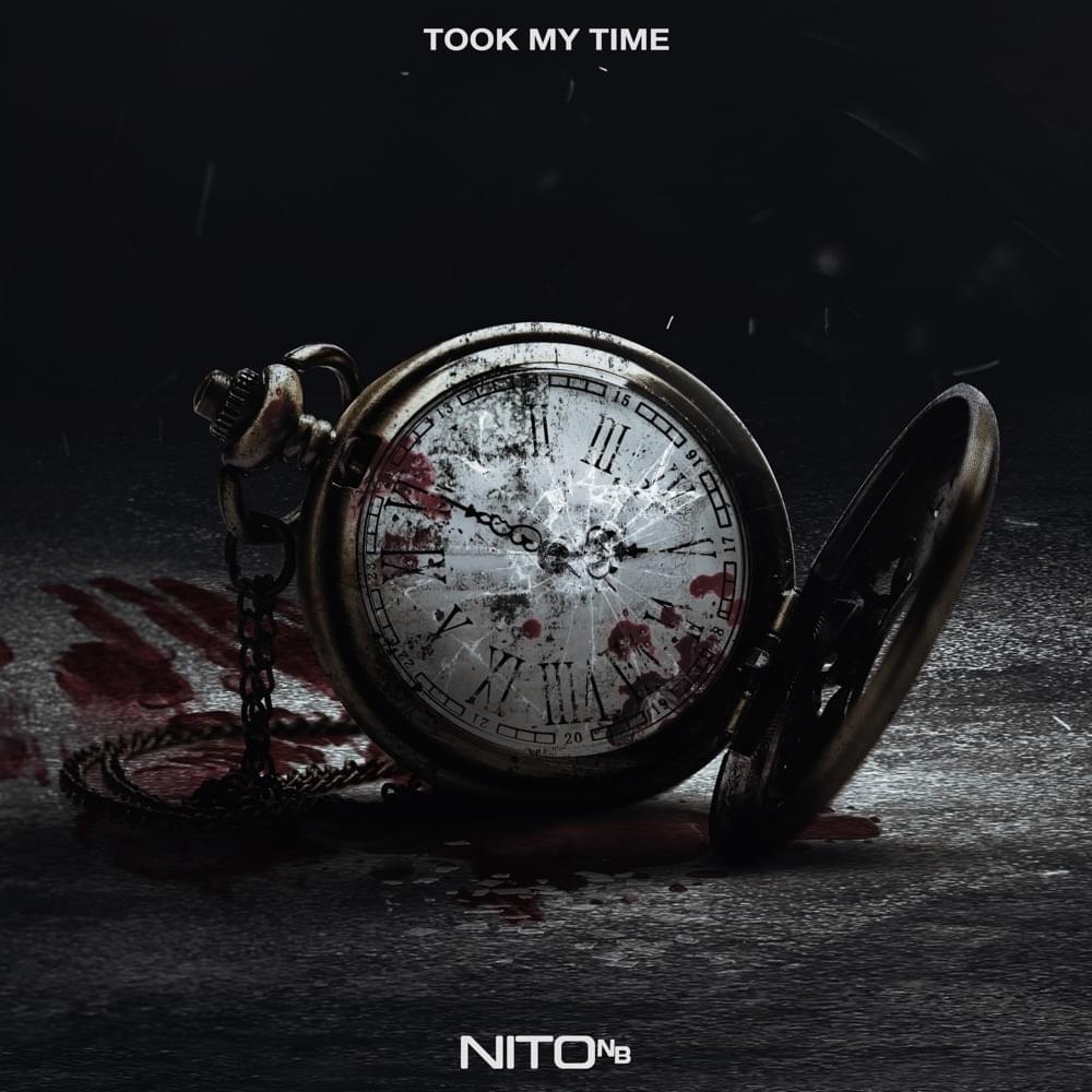 Took My Time by Nito NB