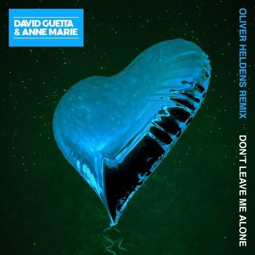 Album cover art for "Don’t Leave Me Alone (Oliver Heldens Remix)" by David Guetta & Anne-Marie