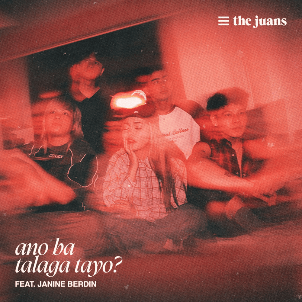 Album cover art for "Ano Ba Talaga Tayo? (feat. Janine Berdin)" by The Juans & Janine Berdin