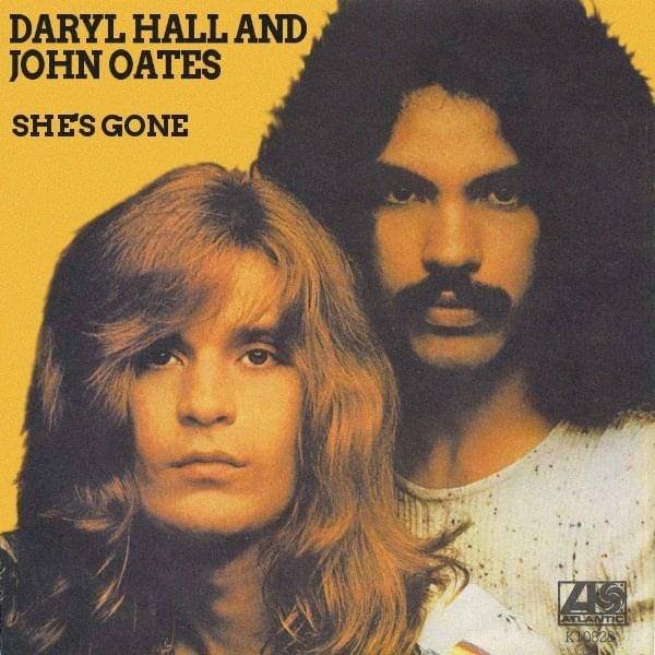 She’s Gone by Daryl Hall & John Oates