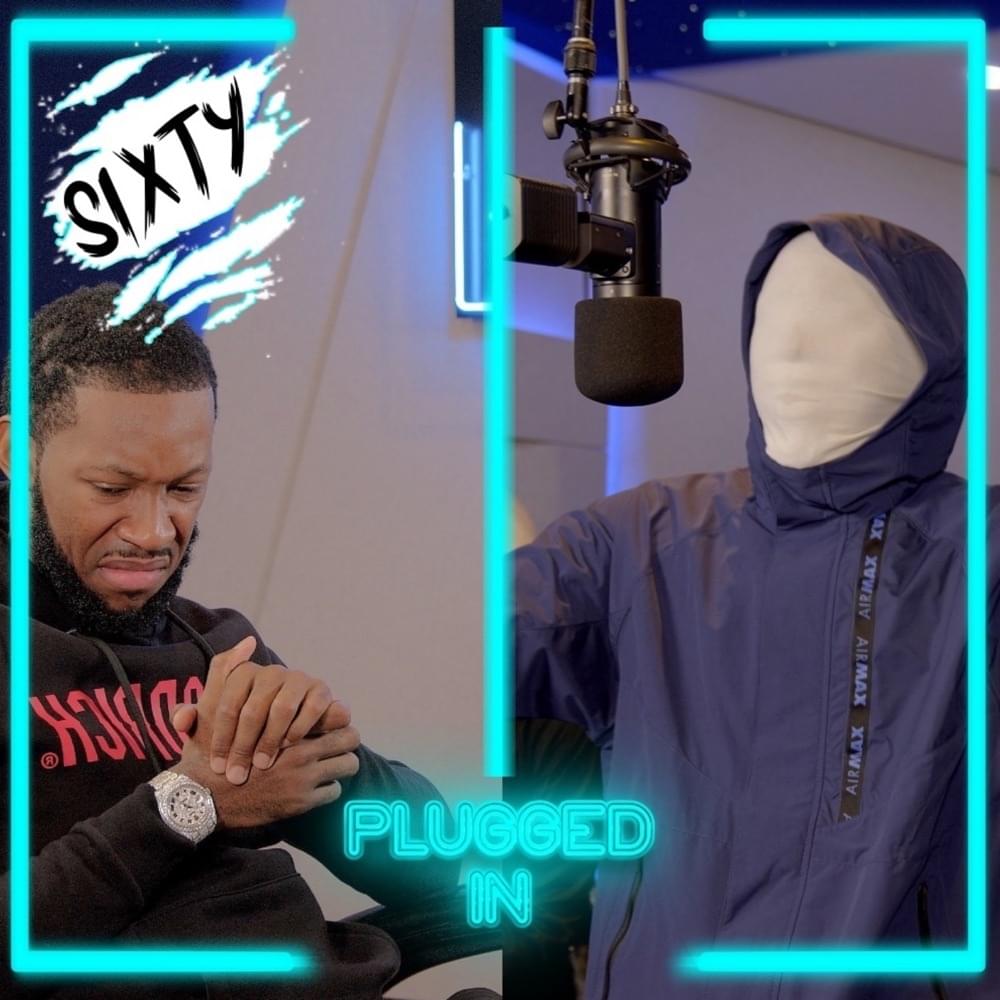 Album cover art for "Sixty x Fumez The Engineer - Plugged In" by Fumez The Engineer
