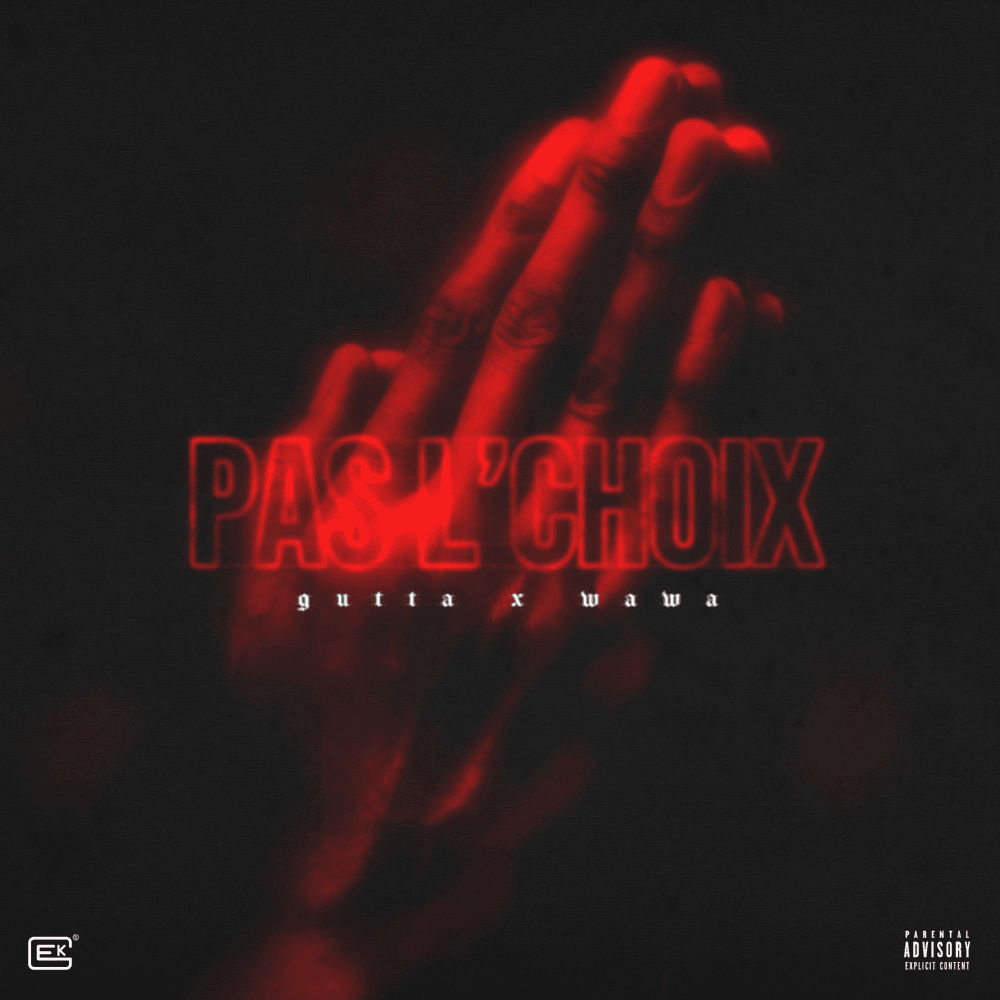 Album cover art for "Pas l’choix" by Gutta & Wawa EGK