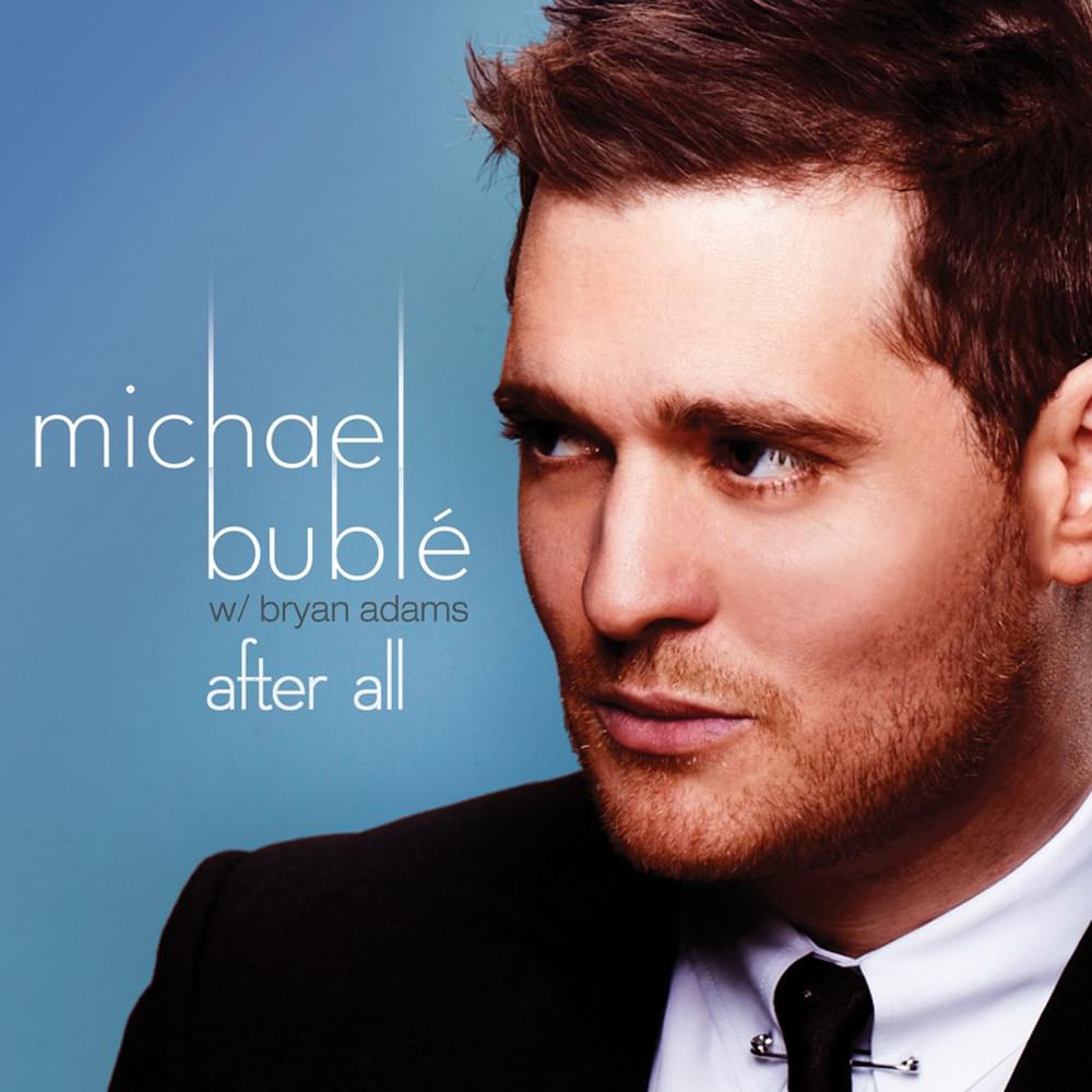 Album cover art for "After All" by Michael Bublé & Bryan Adams