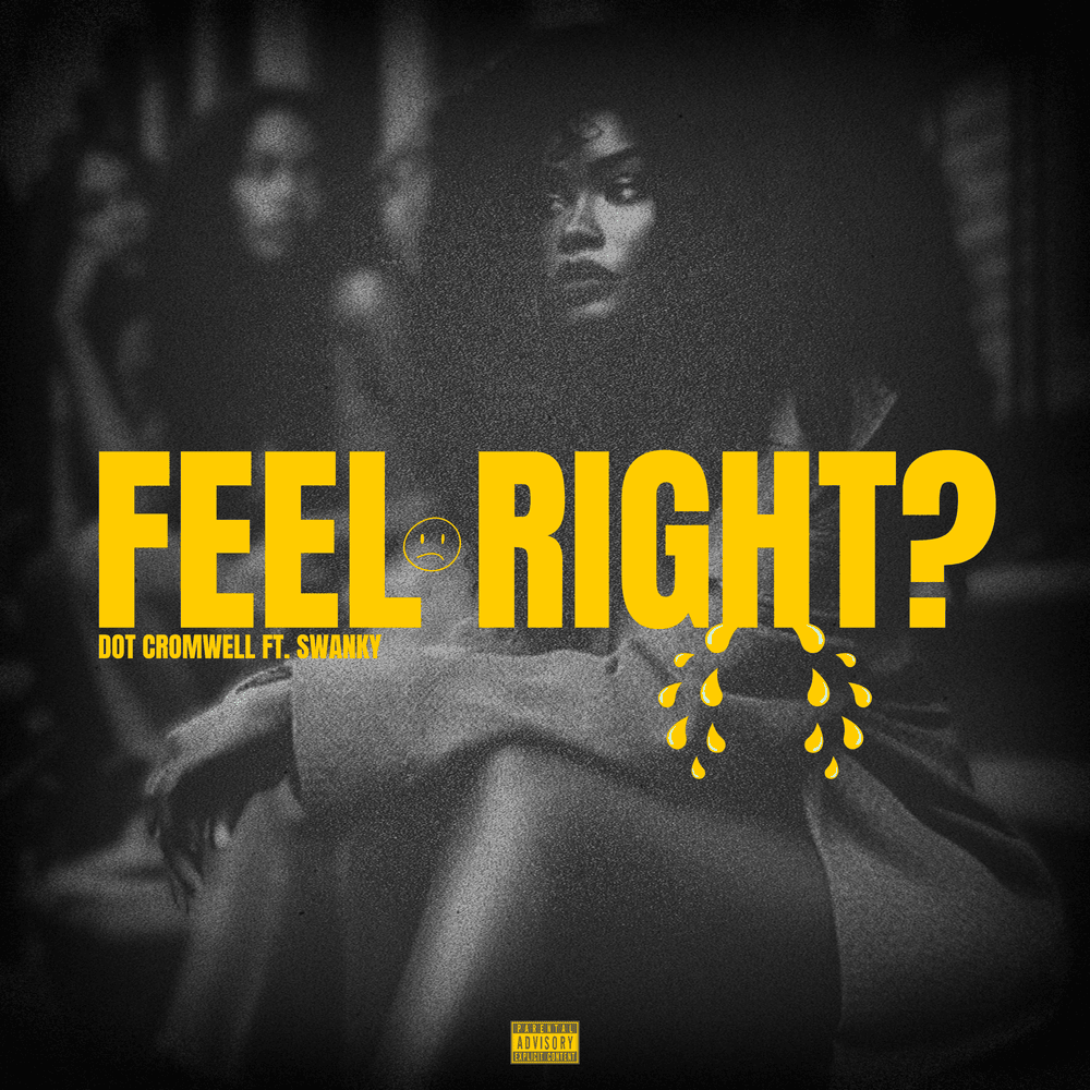 Album cover art for "Feel Right?" by Dot Cromwell & Swanky