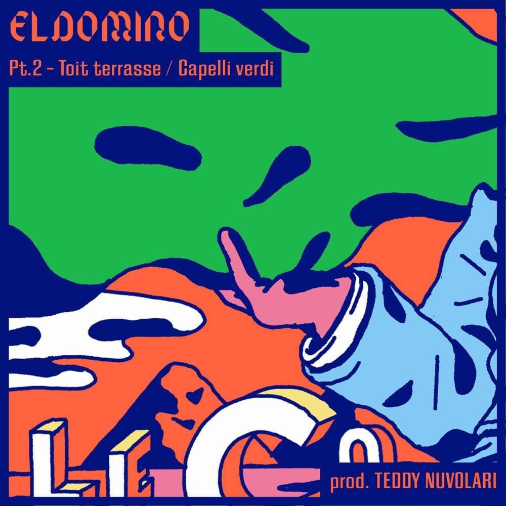 Album cover art for "Pt. 2: Toit-Terrasse / Capelli verdi" by ElDoMino
