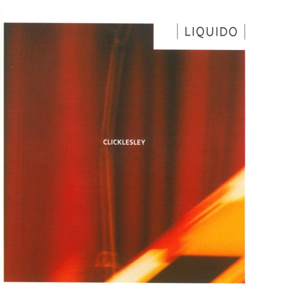 Album cover art for "Clicklesley" by Liquido