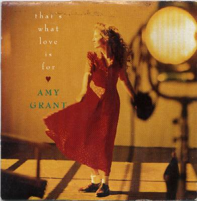 Album cover art for "That’s What Love Is For" by Amy Grant
