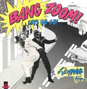 Bang Zoom (Let’s Go-Go) by The Real Roxanne