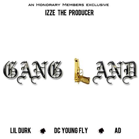 Album cover art for "Gangland" by Izze The Producer & AD & Lil Durk & DC Young Fly