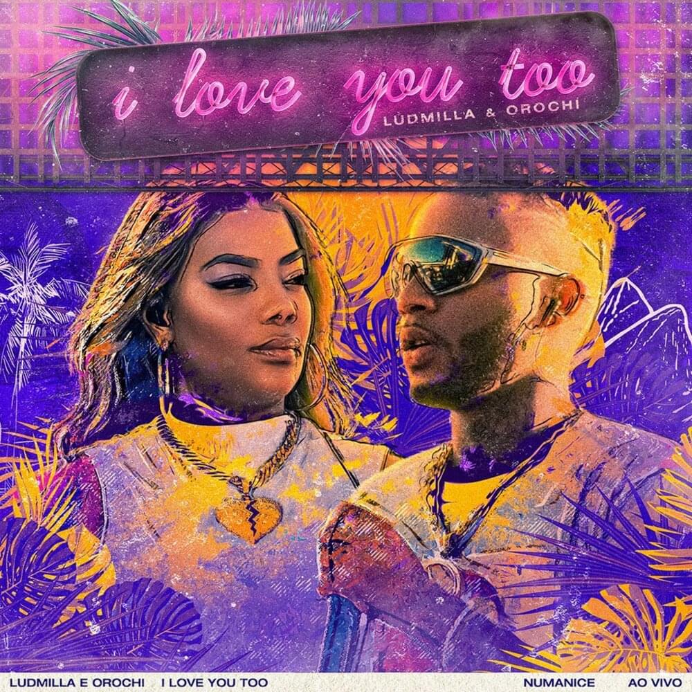 Album cover art for "I Love You Too (Ao Vivo)" by LUDMILLA