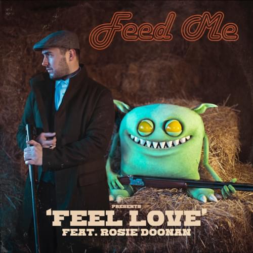 Feel Love by Feed Me