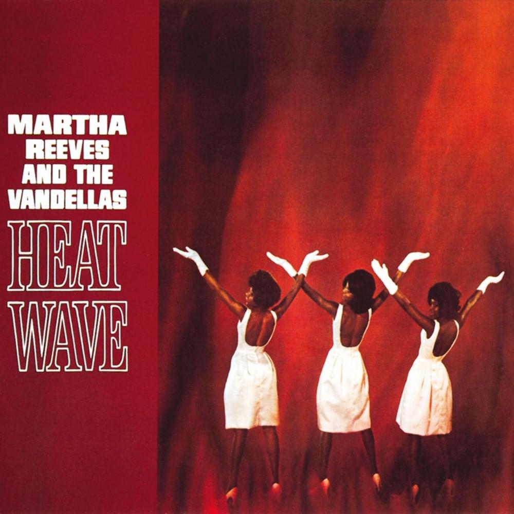 Album cover art for "(Love Is Like a) Heat Wave" by Martha Reeves & The Vandellas
