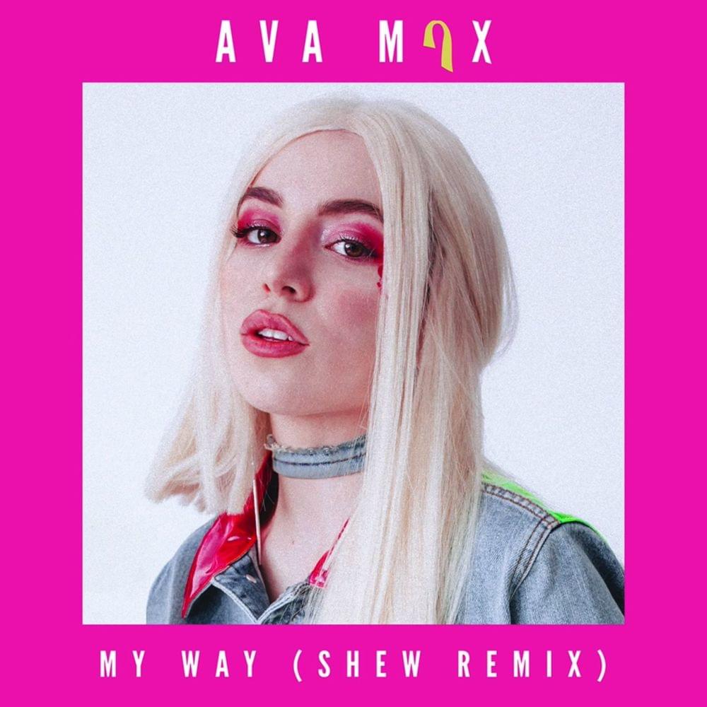 Album cover art for "My Way (Shew Remix)" by Ava Max