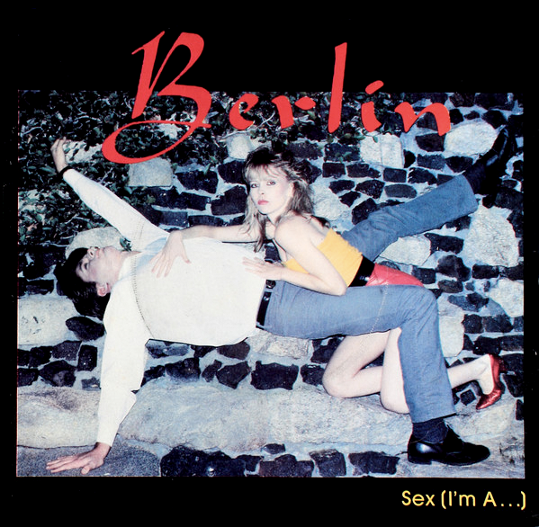 Sex (I’m A…) by Berlin