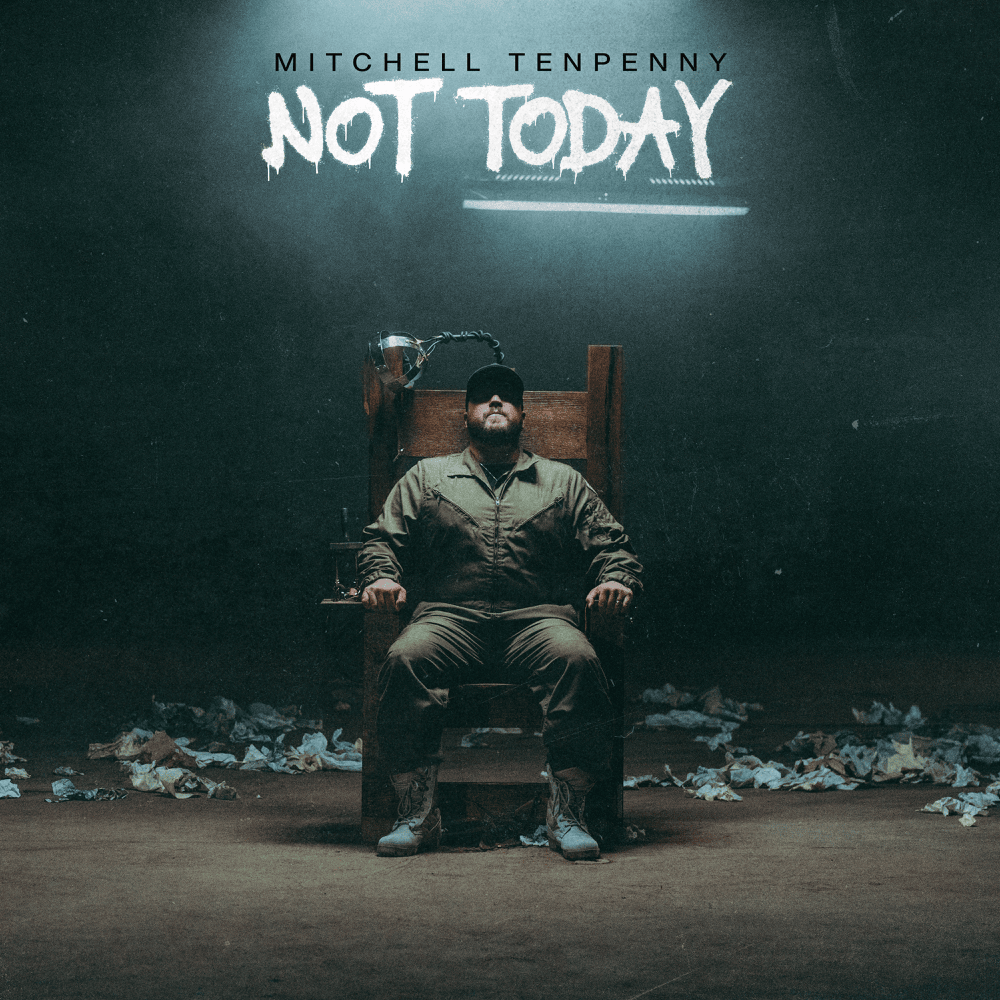 Album cover art for "Not Today" by Mitchell Tenpenny
