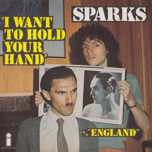 Album cover art for "I Want To Hold Your Hand" by Sparks