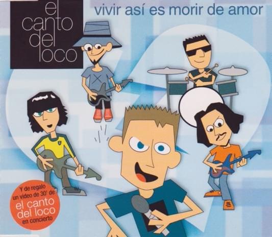 Album cover art for "Vivir Así Es Morir De Amor" by El Canto del Loco