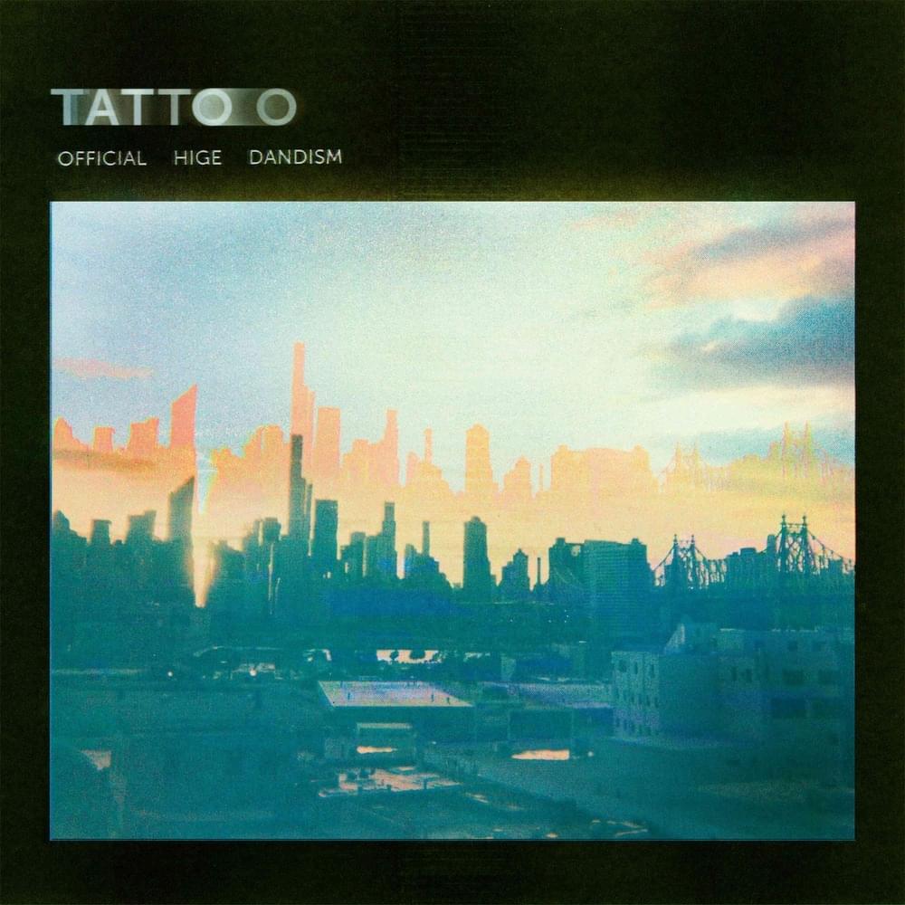 Album cover art for "TATTOO" by Official髭男dism