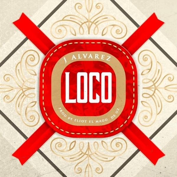 Album cover art for "Loco" by J Álvarez