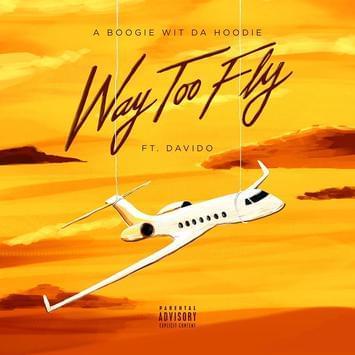 Album cover art for "Way Too Fly" by A Boogie wit da Hoodie