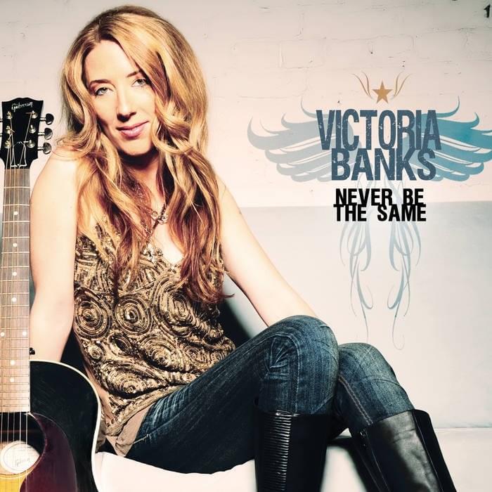 Never Be the Same by Victoria Banks