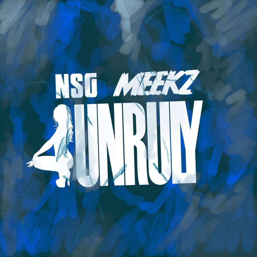 Album cover art for "UNRULY" by NSG