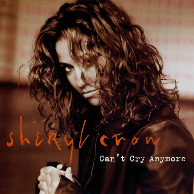 Album cover art for "Can’t Cry Anymore" by Sheryl Crow
