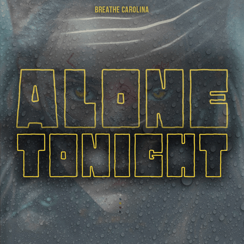 Album cover art for "ALONE TONIGHT" by Breathe Carolina