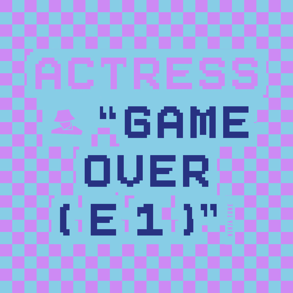 Album cover art for "Game Over ( e 1 )" by Actress