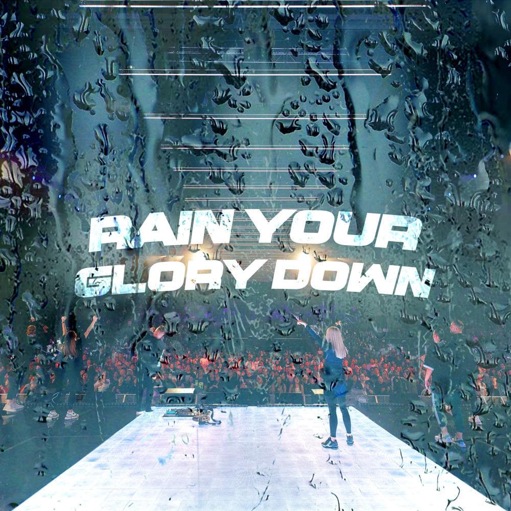 Album cover art for "Rain Your Glory Down (Live)" by Planetshakers