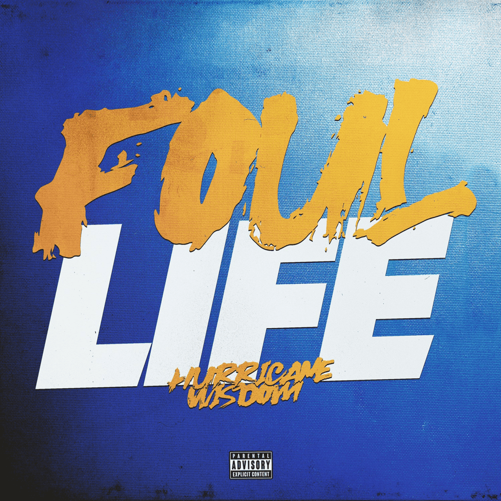 Album cover art for "Foul Life" by Hurricane Wisdom