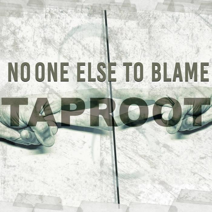 Album cover art for "No One Else to Blame" by Taproot