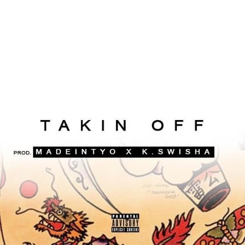 Album cover art for "TAKIN OFF" by MadeinTYO