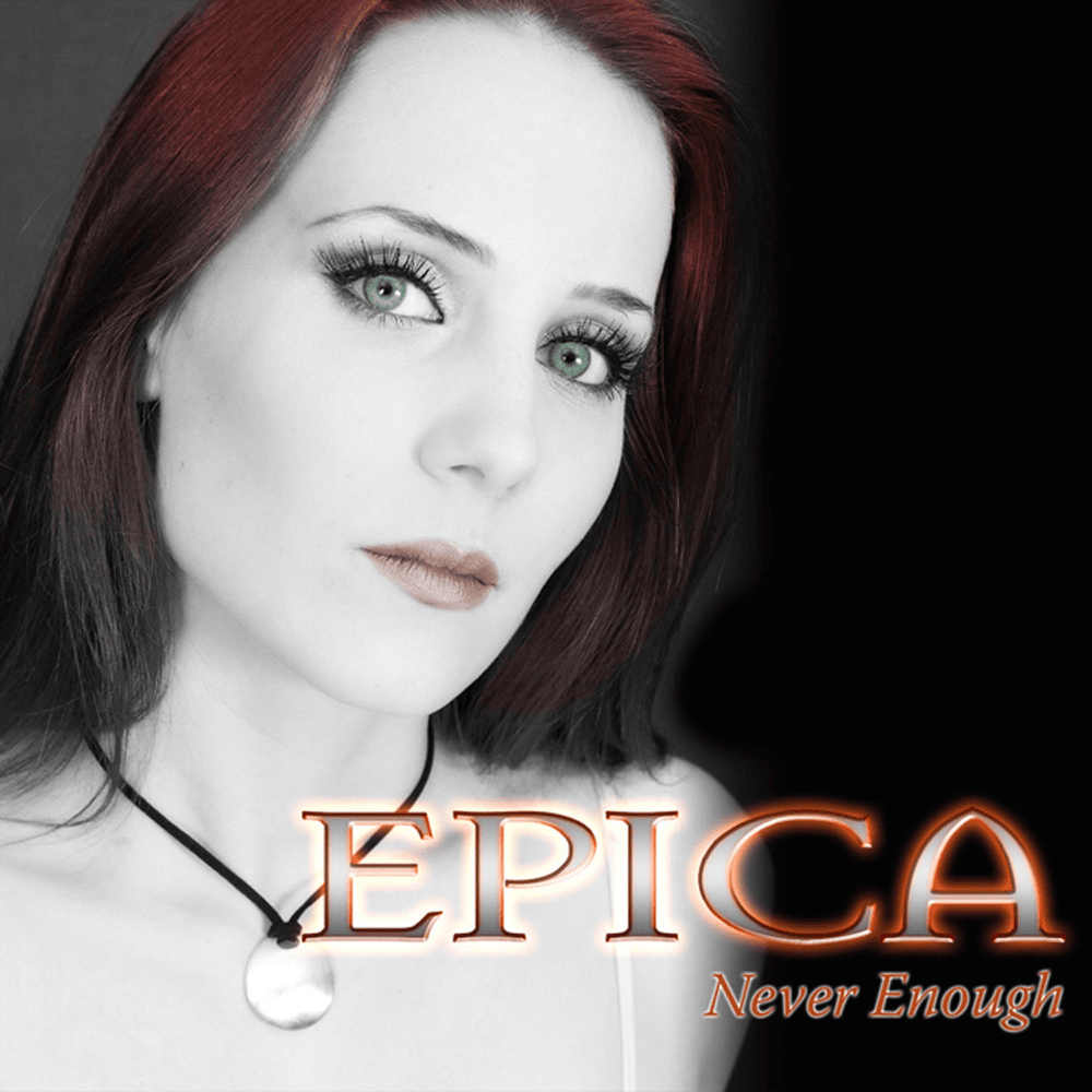 Album cover art for "Never Enough (Edit)" by Epica