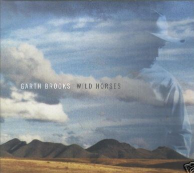 Album cover art for "Wild Horses" by Garth Brooks
