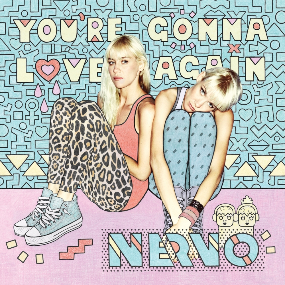 Album cover art for "You’re Gonna Love Again" by NERVO