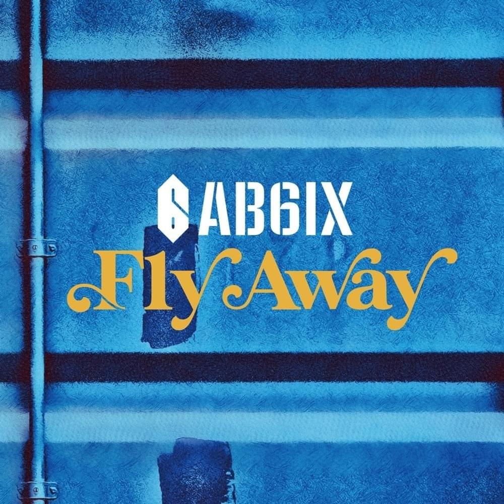 Album cover art for "Fly Away" by AB6IX (에이비식스)